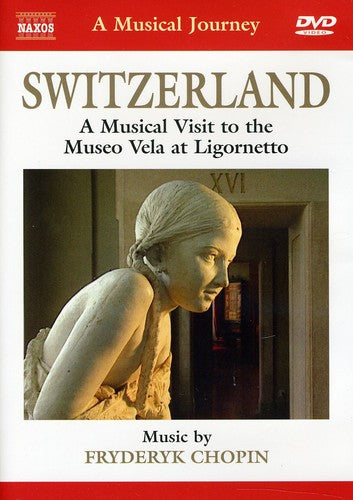 A Musical Journey - Switzerland: A Musical Visit to the Muse