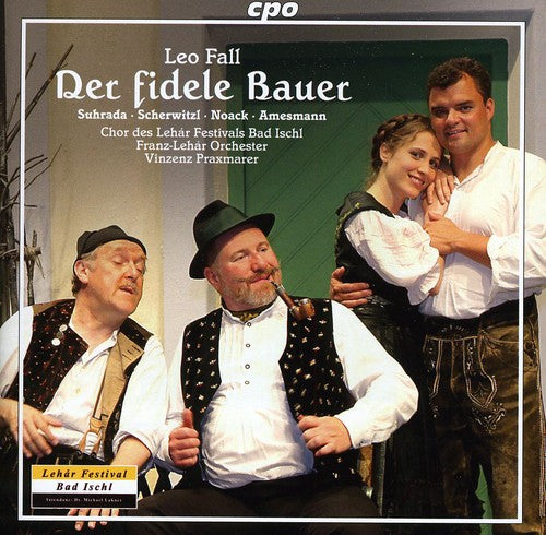 Fall: Der Fidele Bauer / Praxmarer, Chor Des Lehar Festivals, Franz Lehar-Orchester