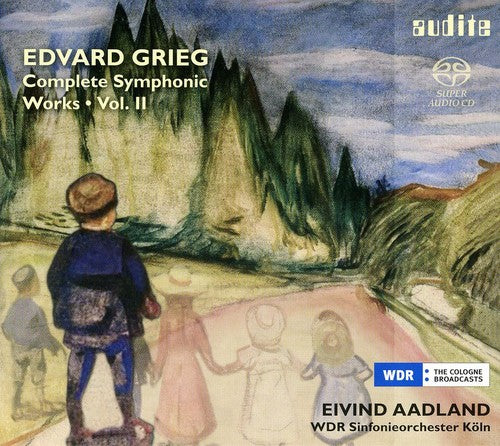 Grieg: Complete Symphonic Works, Vol. 2