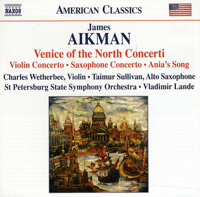 Venice of the North Concerti – Violin Concerto, "Lines in Motion" / Saxophone Concerto / Ania's Song