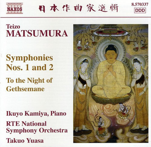 Matsumura: Symphonies Nos. 1 & 2 / To the Night of Gethseman
