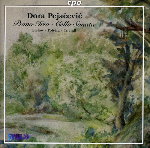 Dora Pejacevic: Piano Trio; Cello Sonata / Bielow, Poltera, Triendl