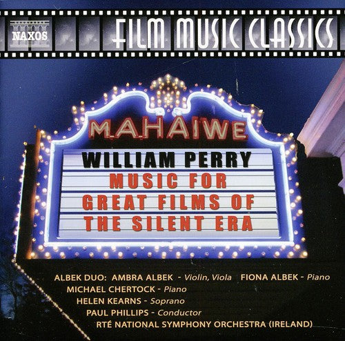 William P. Perry: Music For Great Films Of The Silent Era