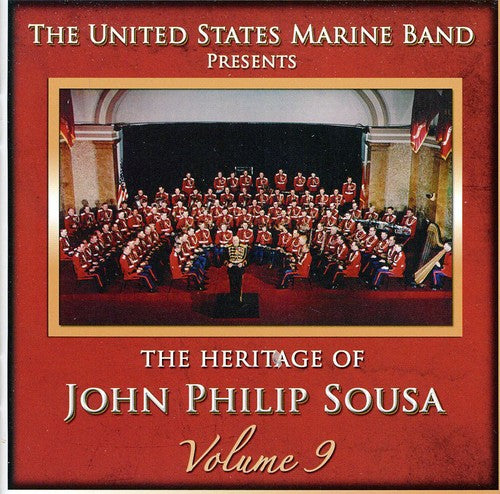 The Heritage Of John Philip Sousa Vol 9 / United States Marine Band