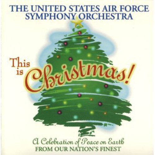 This Is Christmas! / United States Air Force Symphony Orchestra