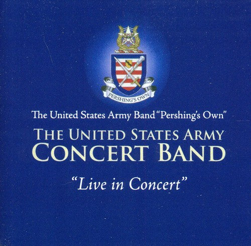 Live In Concert / United States Army Concert Band