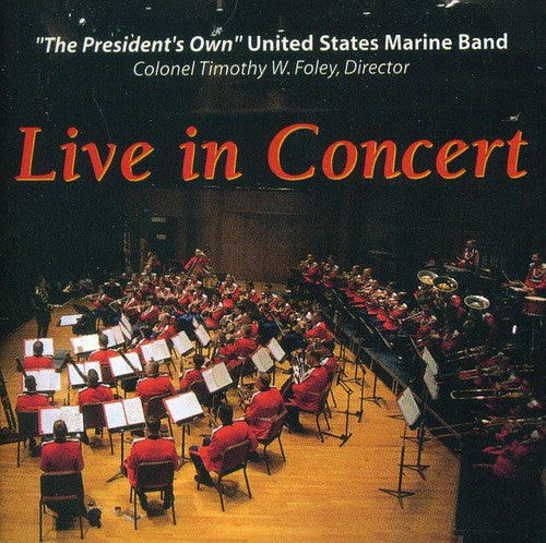 The Presidents Own Marine Band: Live In Concert