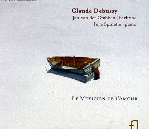 Debussy: Le Musicien de l'Amour