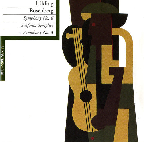 Hilding Rosenberg: Symphony No. 6 "sinfonia Semplice"; Symphony No. 3