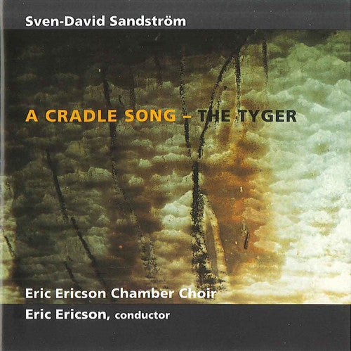 Sandström: A Cradle Song & The Tyger