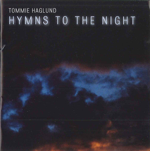 Haglund: Hymns to the Night