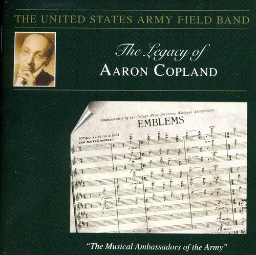 The Legacy Of Aaron Copland: Emblems / United States Army Field Band