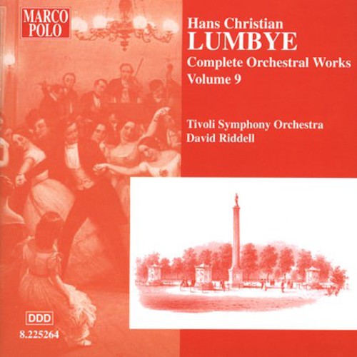 Lumbye: Orchestral Works Vol 9 / David Riddell, Tivoli So