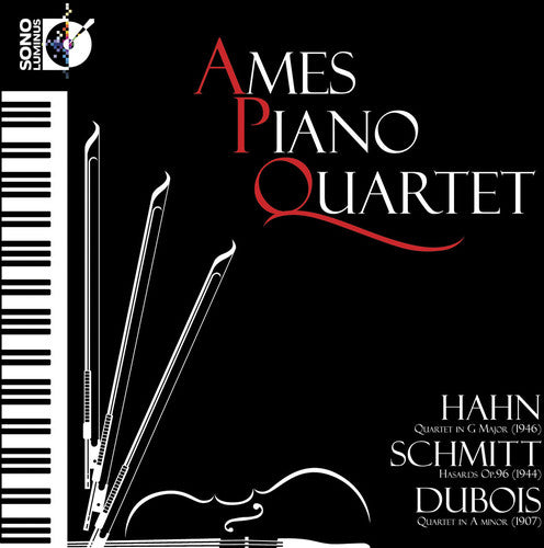 Hahn, Schmitt, & Dubois / Ames Piano Quartet