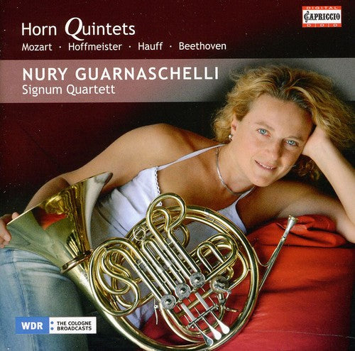 Horn Quintets: Mozart, Hoffmeister, Hauff, Beethoven