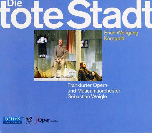 Korngold: Die Tote Stadt / Weigle, Vogt, Pavlovskaya, Nagy, Fassbender