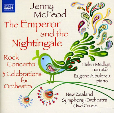 Mcleod: The Emperor And The Nightingale / Medlyn, Albulescu, Grodd, New Zealand Symphony