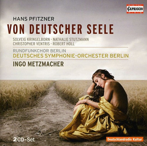 Pfitzner: Von Deutscher Seele / Metzmacher, Kringelborn. Stutzmann, Ventris, Holl