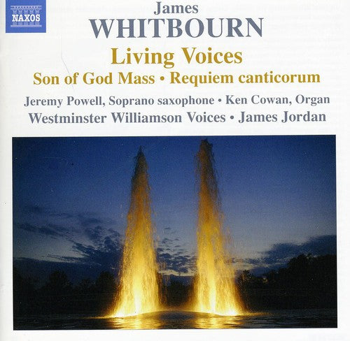 Whitbourn: Living Voices / Jordan, Westminster Williamson Voices