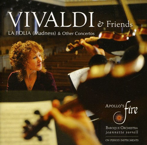 Vivaldi & Friends - La Folia (Madness & Other Concertos) / Sorrell, Apollo's Fire