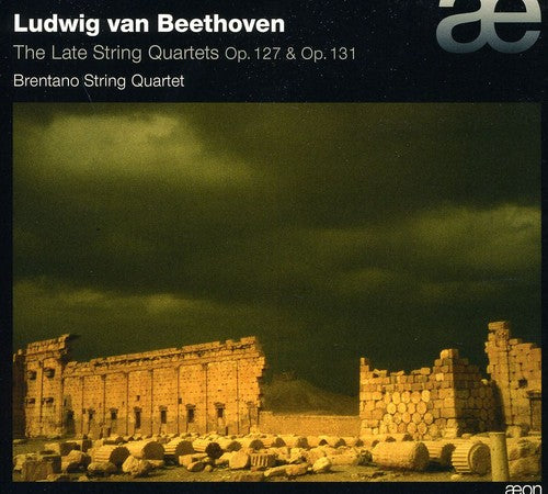 Beethoven: The Late String Quartets Op  127 &  131 / Brentano String Quartet