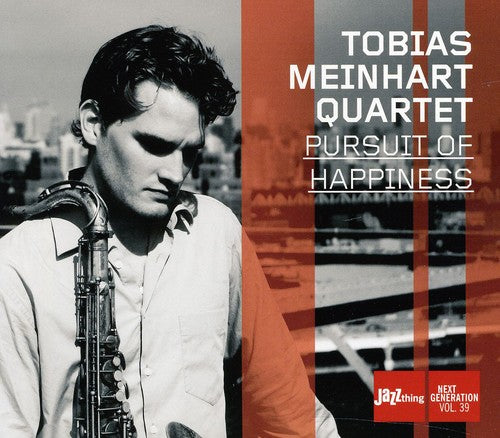 TOBIAS MEINHART QUARTET: Pursuit of Happiness