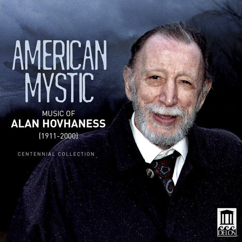 American Mystic - Music of Alan Hovhaness