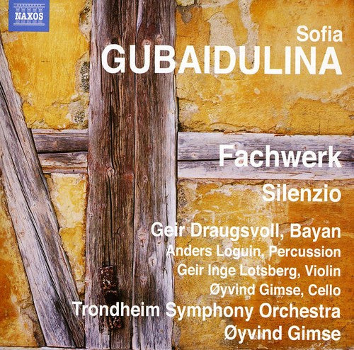 Gubaidulina: Fachwerk, Silenzio / Oyvind Gimse, Geir Draugsvoll