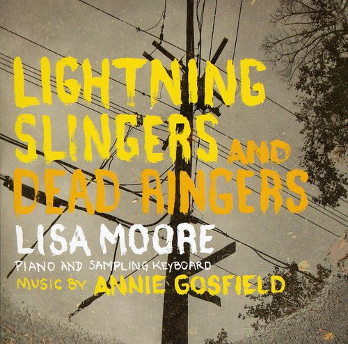 Gosfield: Lightning Slingers & Dead Ringers / Lisa Moore