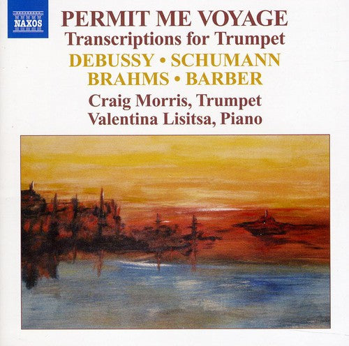 Permit Me Voyage - Transcriptions For Trumpet / Craig Morris, Valentina Lisitsa