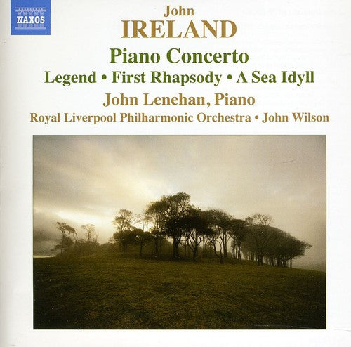 Ireland: Piano Concerto, Legend, First Rhapsody / John Lenehan