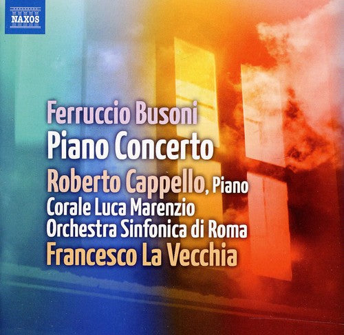 Busoni: Piano Concerto / Cappello, La Vecchia, Rome Symphony Orchestra