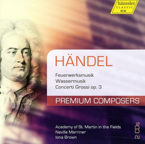 Handel: Feuerwerkmusik, Wassermusik & Concerti grossi, Op. 3