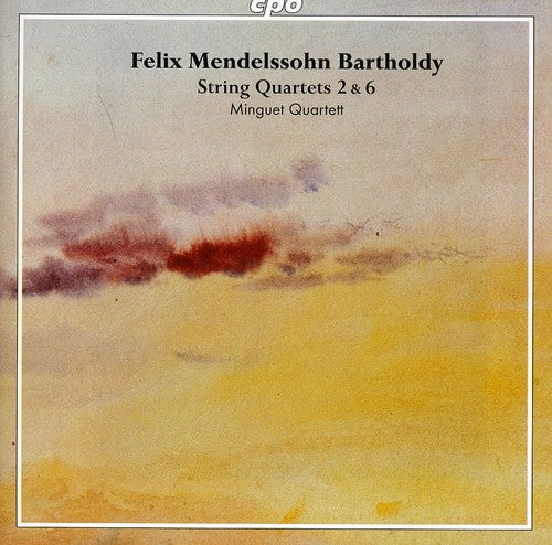 Mendelssohn: String Quartets Nos. 2 & 6 / Minguet Quartet