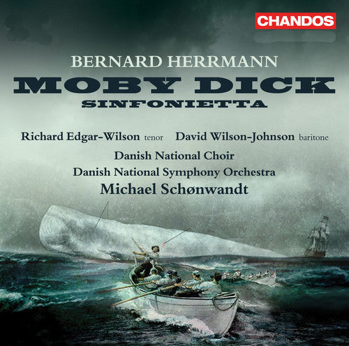 Herrmann: Moby Dick; Sinfonietta / Schonwandt, Danish National Symphony Orchestra
