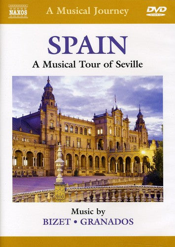 A Musical Journey - Spain: A Musical Tour of Seville