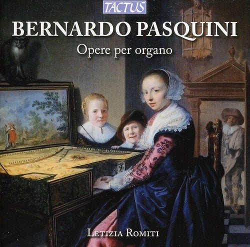 Pasquini: Organ Works