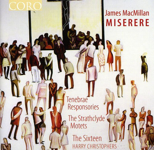 MacMillan: Miserere / Christophers, The Sixteen