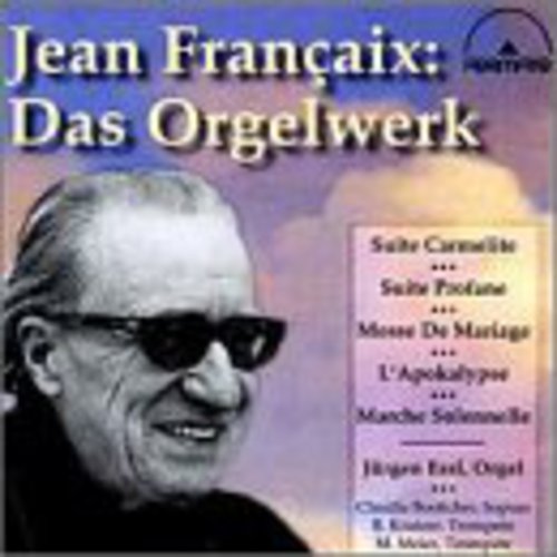 JEAN FRANCAIX: ORGAN WORKS