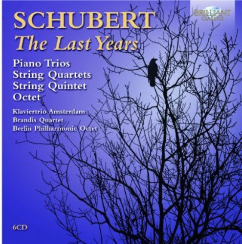 Last Years: Piano Trios, Strin