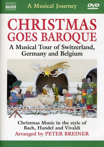 Christmas Goes Baroque - A Musical Tour of Switzerland, Germany & Belgium