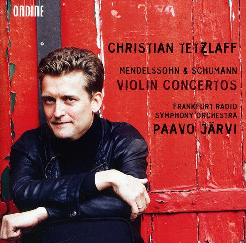 Mendelssohn, Schumann: Violin Concertos / Christian Tetzlaff, Paavo Jarvi