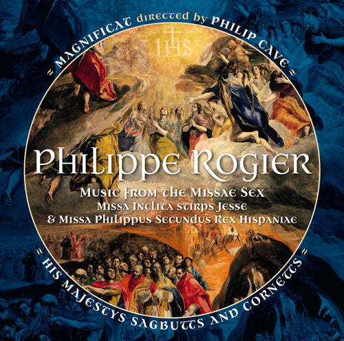 Philippe Rogier - Music From The Missae Sex / Cave, Magnificat, His Majestys Sagbutts And Cornetts