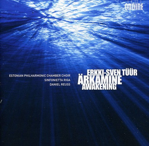 Erkki-Sven Tuur: Awakening / Reuss, Estonian Philharmonic Chamber Choir