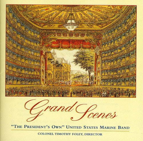 Grand Scenes / "The President's Own" United States Marine Band