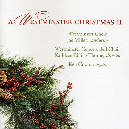 A Westminster Christmas II / Miller, Westminster Choir College Of Rider University