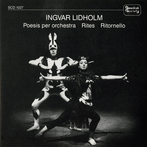 Lidholm: Poesis for Orchestra, Rites & Ritornello (Recorded