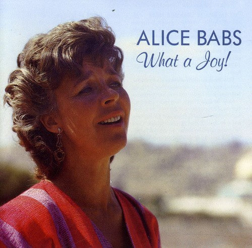 Alice Babs: What a Joy!