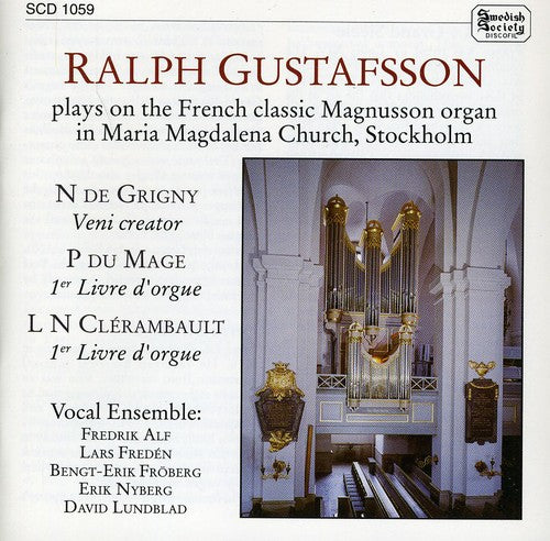 Ralph Gustafsson - Grigny / du Mage / Clérambault