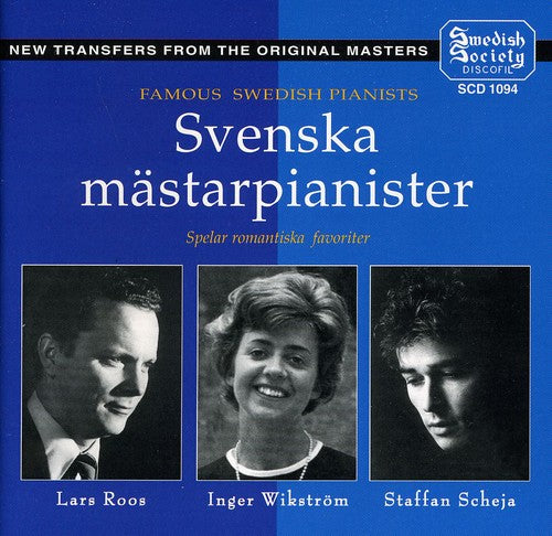 Svenska Mästerpianister - Roos / Scheja / Wikström - Piano M